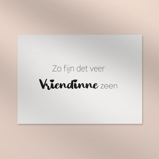 Zo fijn det veer vriendinne zeen