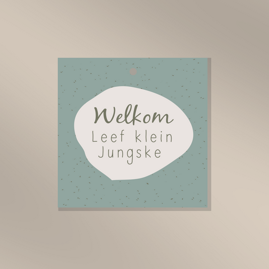 Welkom leef klein jungske - Cadeaulabel