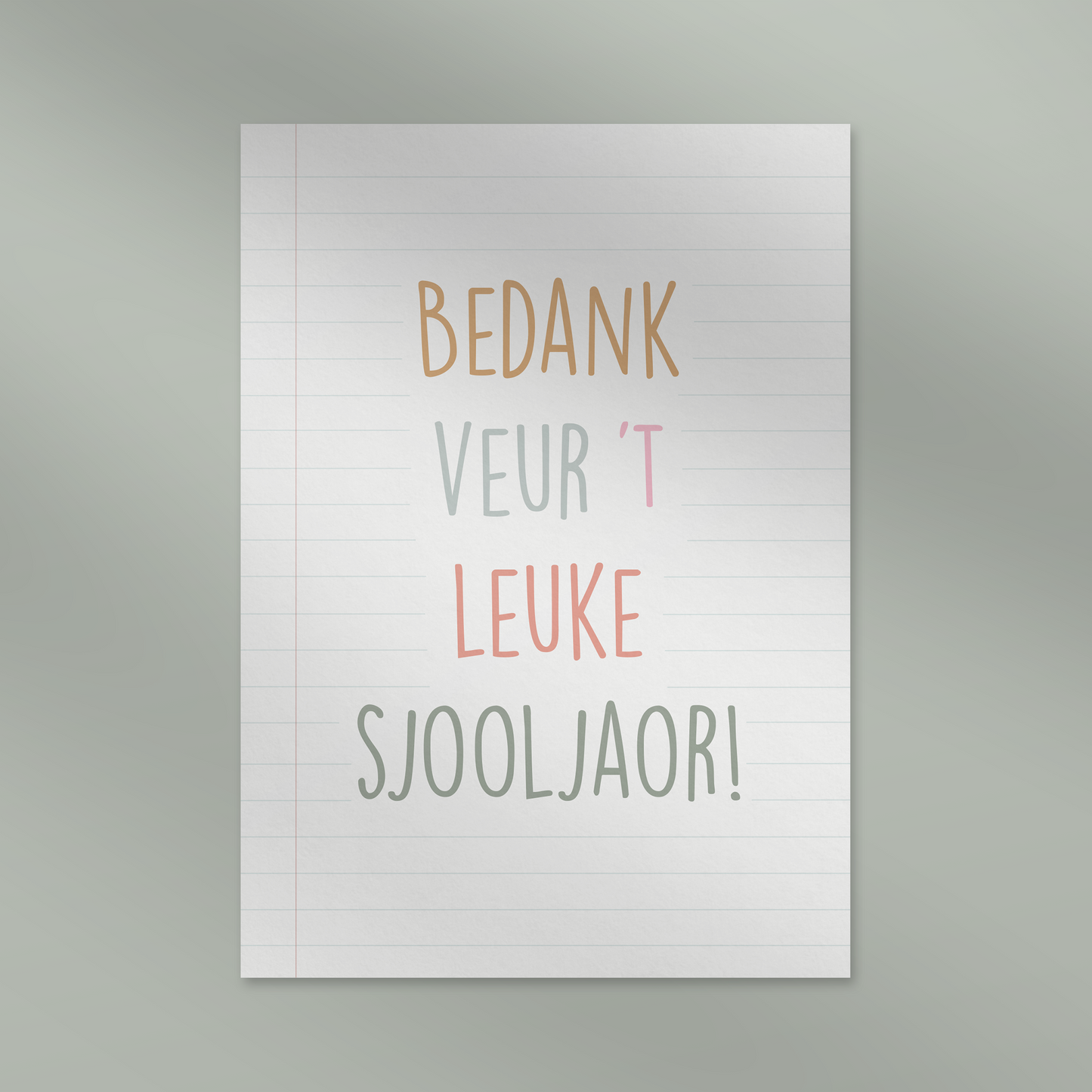 Bedank veur 't leuke sjooljaor