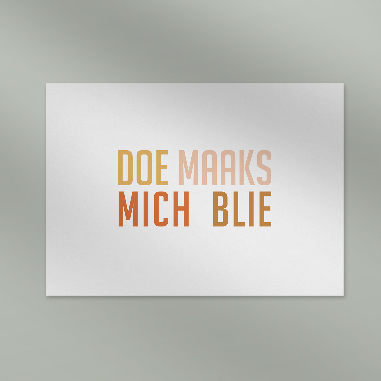 Doe maaks mich blie