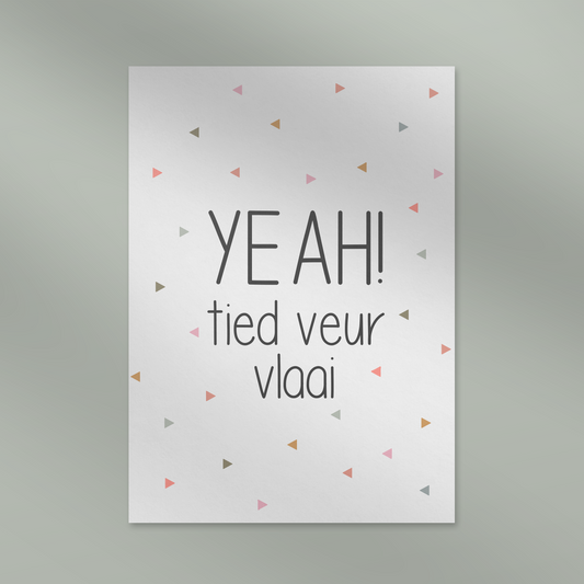 Yeah tied veur vlaai